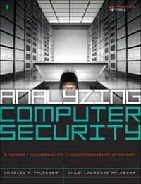 Analyzing Computer Security; Charles Pfleeger, Shari Pfleeger; 2011