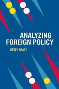 Analyzing foreign policy; Derek. Beach; 2012