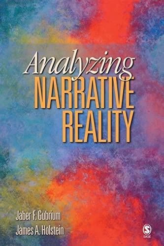 Analyzing narrative reality; Jaber F. Gubrium; 2009
