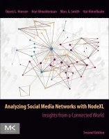 Analyzing Social Media Networks with NodeXL; Derek Hansen, Ben Shneiderman, Marc A Smith, Itai Himelboim; 2019