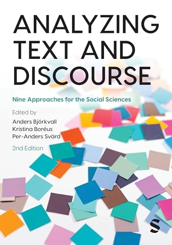 Analyzing text and discourse : nine approaches for the social sciences; Anders Björkvall, Kristina Boreus, Per-Anders Svärd; 2024