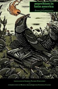 Anarchism in latin america; Ángel J. Cappelletti; 2017