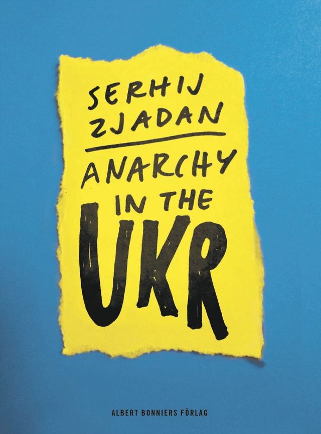 Anarchy in the UKR; Serhij Zjadan; 2022