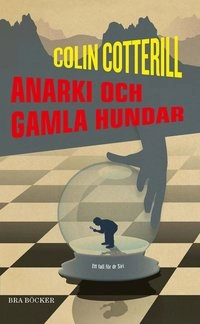 Anarki och gamla hundar; Colin Cotterill; 2012