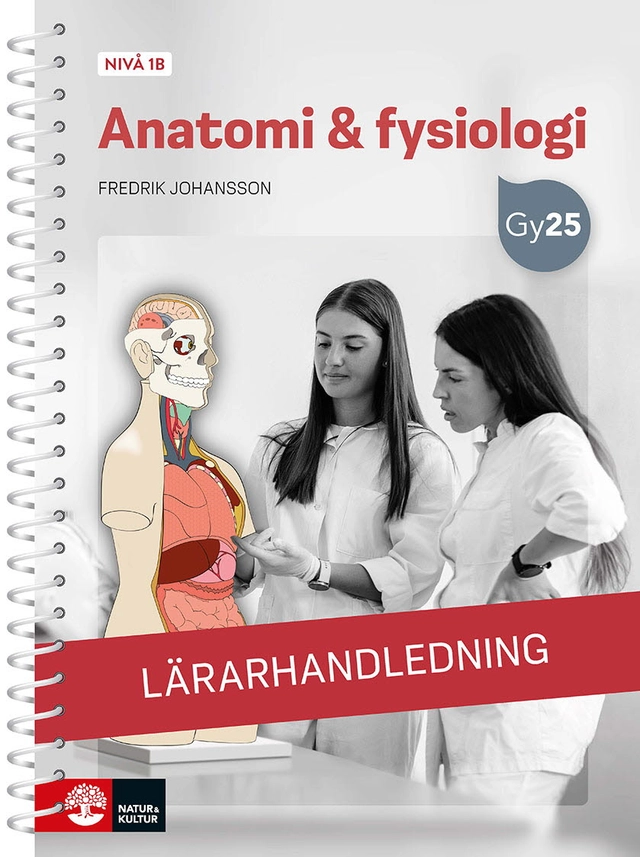Anatomi & fysiologi nivå 1b Lärarhandledning med Lärarwebb; Fredrik Johansson; 2026