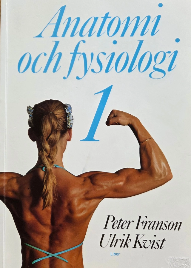 Anatomi och fysiologi 1; Peter Franson, Ulrik Kvist; 1998