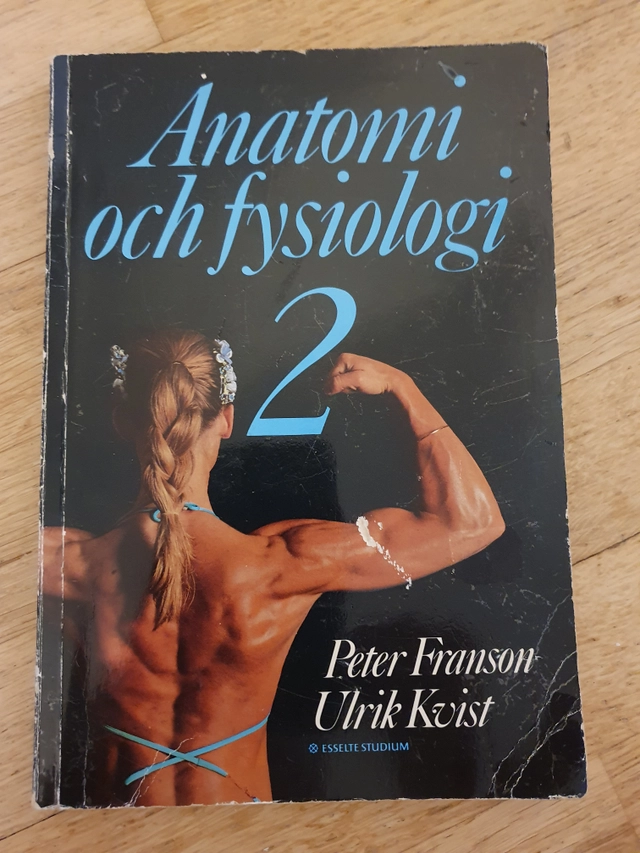 Anatomi och fysiologi : för vårdyrken; Peter Franson; 1983
