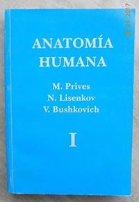 Anatomía Humana, Volym 1; M. Prives, N. Lisenkov, V. Bushkovich