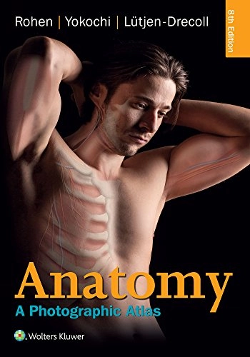 Anatomy : a photographic atlas; Johannes W. Rohen; 2016