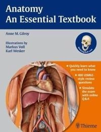 Anatomy - An Essential Textbook: An Illustrated Review; Anne M Gilroy; 2013