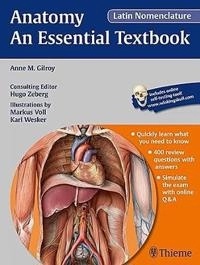 Anatomy : an essential textbook : Latin nomenclature; Anne M. Gilroy; 2016