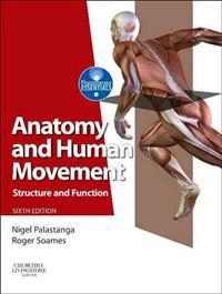 Anatomy and human movement : structure and function; Nigel Palastanga; 2011
