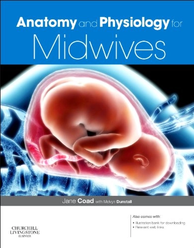 Anatomy and physiology for midwives; Jane Coad; 2012