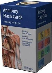 Anatomy Flash Cards: Anatomy on the Go; Anne M Gilroy; 2008
