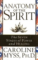 Anatomy of the Spirit; Caroline Myss; 1997