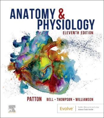 Anatomy & Physiology; Kevin T. Patton; 2022