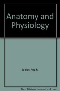 Anatomy & physiology; Rod R. Seeley; 1998