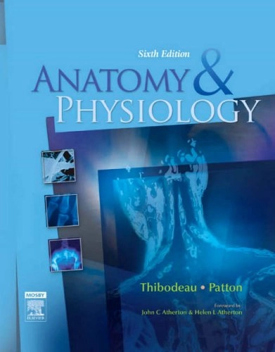 Anatomy & physiology; Gary A. Thibodeau; 2007
