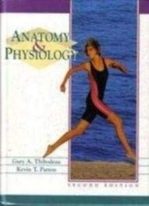 Anatomy & physiology; Gary A. Thibodeau; 1992