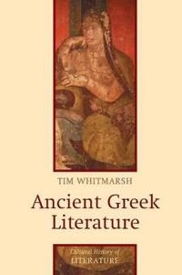 Ancient Greek Literature; Tim Whitmarsh; 2004