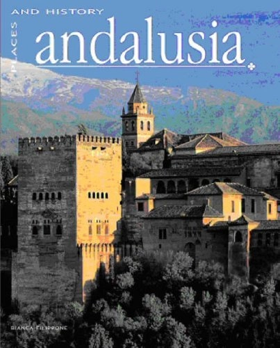 AndalusiaI luoghi e la storiaPlaces and history; Bianca Filippone