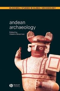 Andean Archaeology; Editor:Helaine Silverman; 2004