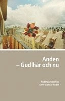 Anden : Gud här och nu; Anders Arborelius, Sten-Gunnar Hedin; 2008