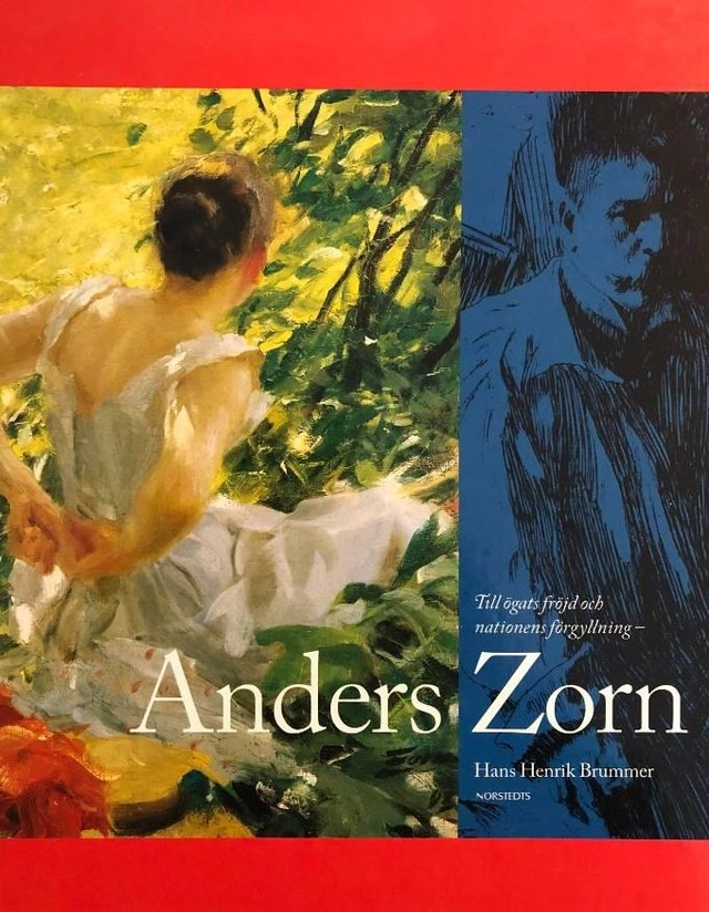 Anders Zorn : till ögats fröjd och nationens förgyllning; Hans Henrik Brummer; 1997