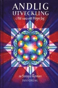 Andlig utveckling; Sanaya Roman; 2002