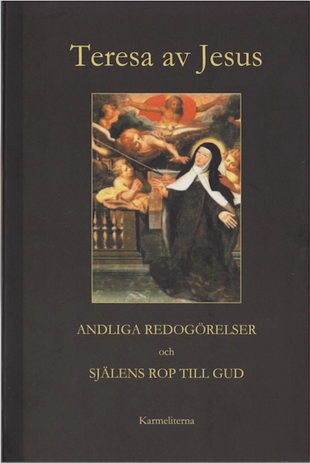 Andliga redogörelser och Själens rop till Gud; helgon Teresa av Ávila; 2015