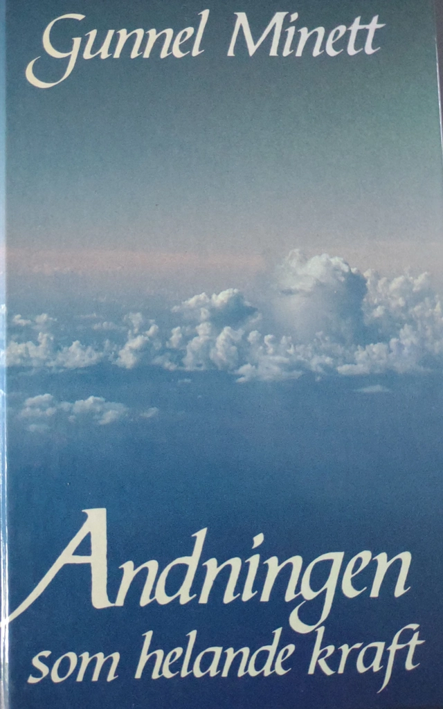 Andningen som helande kraft; Gunnel Minett; 1990