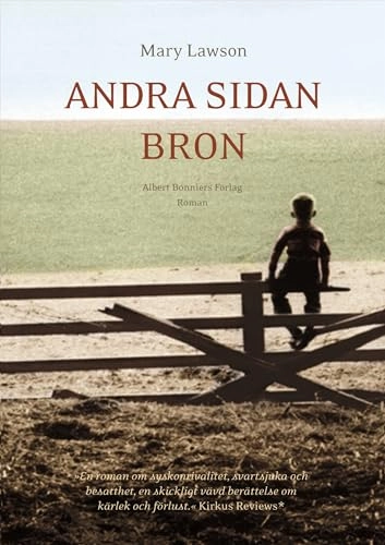 Andra sidan bron; Mary Lawson; 2007
