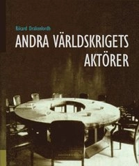 Andra världskrigets aktörer; Rickard Drakenlordh; 2003