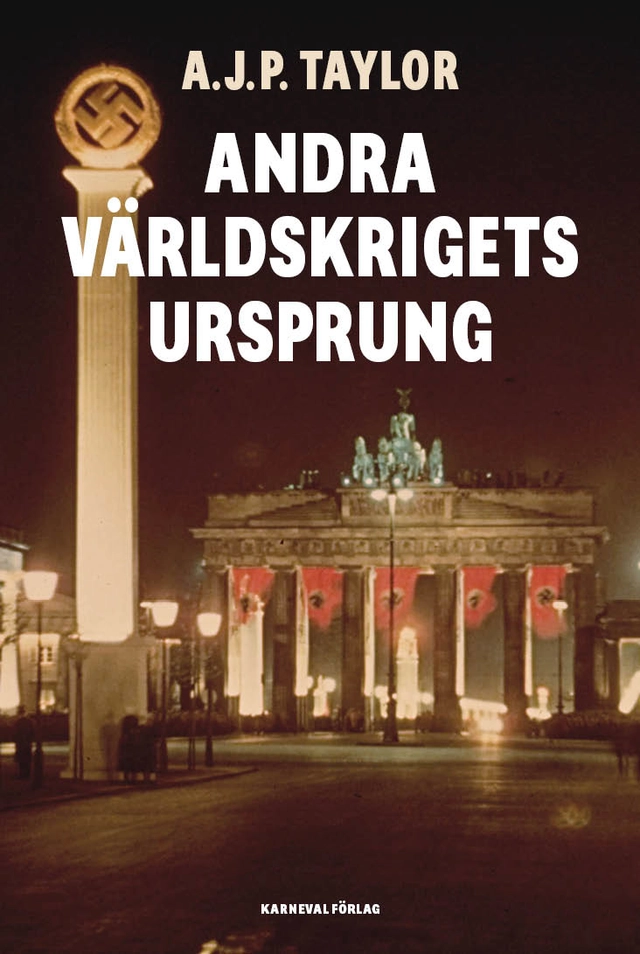 Andra världskrigets ursprung; A.J.P. Taylor; 2020