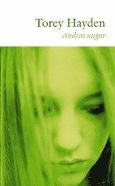Andras ungar; Torey Hayden; 2004