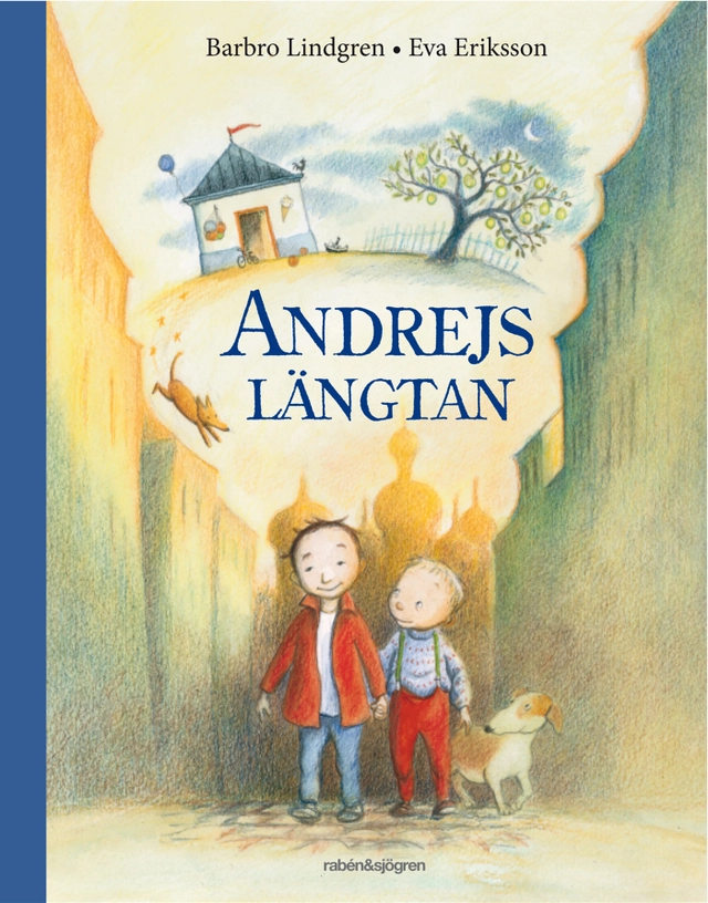 Andrejs längtan; Barbro Lindgren; 2012