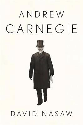 Andrew Carnegie; David Nasaw; 2006