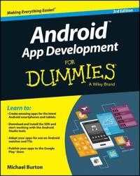 Android App Development For Dummies; Michael Burton, Donn Felker; 2015