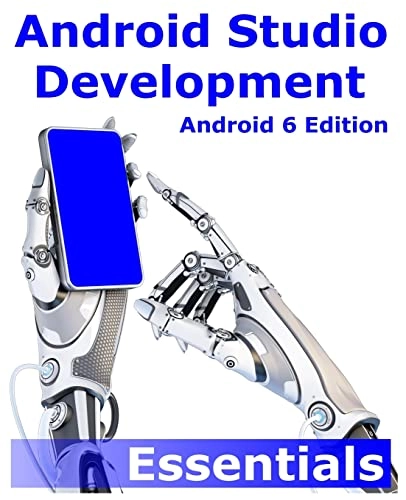 Android studio development essentials : Android; Neil Smyth; 2015