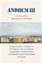Andrum III : att leva inifrån, tillsammans & annorlunda; Liselotte J Andersson, Lena Bergström, Ylva Eggehorn, Christine Falkenland, Susanne Rikner, Elisabeth Sandlund, Ann Thörnblad, Patricia Tudor-Sandahl, Kristin Zeiler; 2005