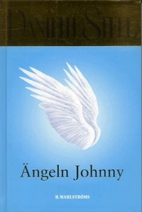 Ängeln Johnny; Danielle Steel; 2007