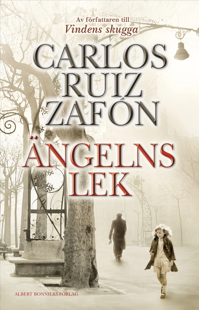 Ängelns lek; Carlos Ruiz Zafón; 2010