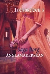 Änglamakerskan; Saga Borg; 2007