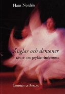 Änglar och demoner : röster om psykiatrireformen; Hans Nordén; 2001