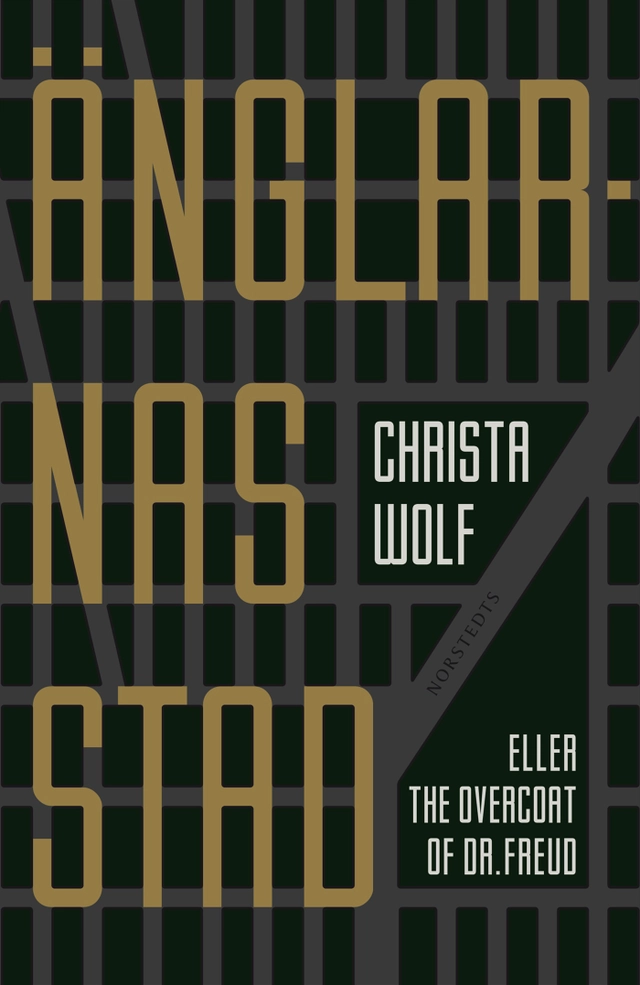 Änglarnas stad : eller The Overcoat of Dr. Freud; Christa Wolf; 2011