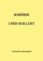 Anhörig i nöd och lust; Lennarth Johansson; 2012