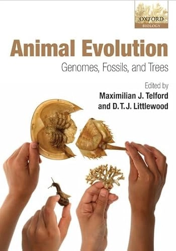Animal evolution : genomes, fossils, and trees; Maximilian J Telford, D T J Littlewood; 2009