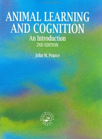 Animal learning and cognition : an introduction; John M. Pearce; 1997