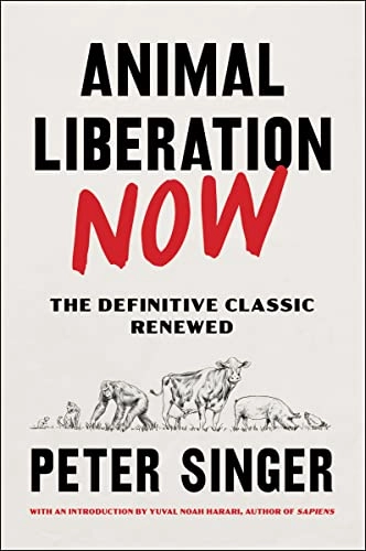 Animal liberation now : the definitive classic renewed; filosof Peter Singer; 2023