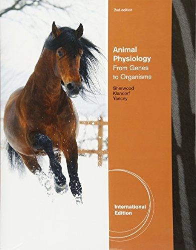 Animal physiology : from genes to organisms; Lauralee. Sherwood; 2013
